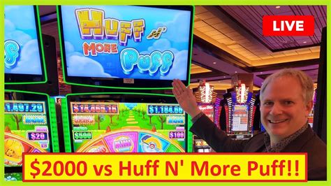 $2000 → CRUSHING Huff N' More Puff & MYSTERY GAME!.